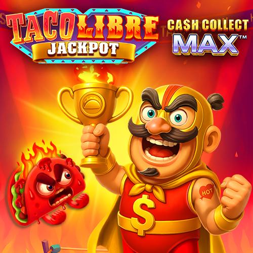 Taco Libre Jackpot: Cash Collect Max - AZGAMING388
